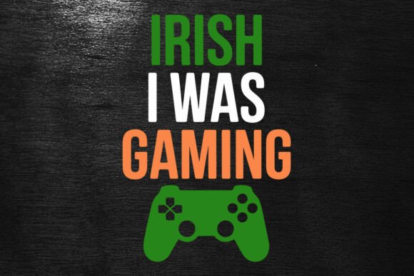 Irish I Was Gaming Svg Png for Blogs and Crafts